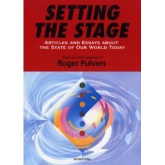 Ｓｅｔｔｉｎｇ　ｔｈｅ　ｓｔａｇｅ　Ａｒｔｉｃｌｅｓ　ａｎｄ　ｅｓｓａｙｓ　ａｂｏｕｔ　ｔｈｅ　ｓｔａｔｅ　ｏｆ　ｏｕｒ　ｗｏｒｌｄ