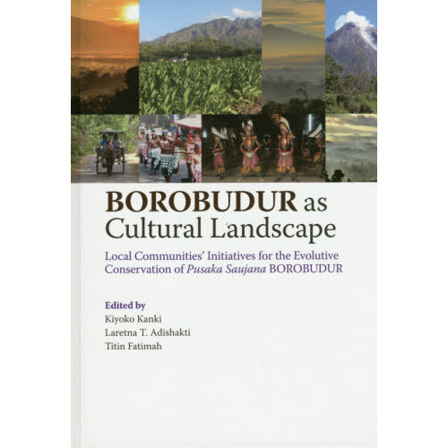 ＢＯＲＯＢＵＤＵＲ　ａｓ　Ｃｕｌｔｕｒａｌ　Ｌａｎｄｓｃａｐｅ　Ｌｏｃａｌ　Ｃｏｍｍｕｎｉｔｉｅｓ’　Ｉｎｉｔｉａｔｉｖｅｓ　ｆｏｒ