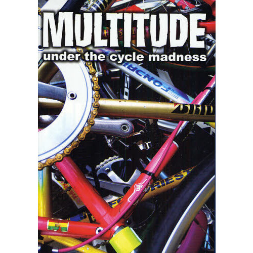 ＭＵＬＴＩＴＵＤＥ　ｕｎｄｅｒ　ｔｈｅ　ｃｙｃｌｅ　ｍａｄｎｅｓｓ