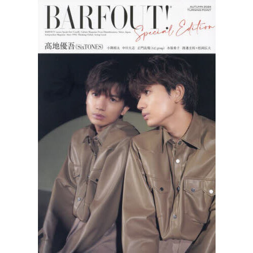 BARFOUT! SPECIAL EDITION  AUTUMN 2024 / TURNING POINT　高地優吾（SixTONES）