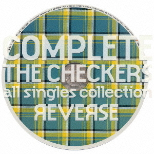 COMPLETE　THE　CHECKERS　all　singles　collection　REVERSE