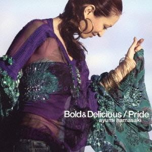 Bold＆Delicious　／　Pride