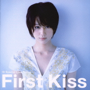 First　Kiss　15　Special　Love　Songs