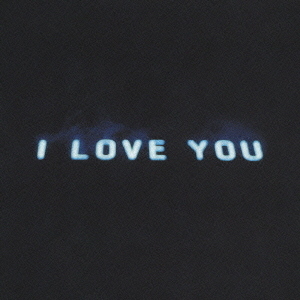 I　LOVE　YOU