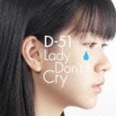 Lady　Don’t　Cry