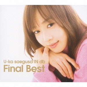 U－ka　saegusa　IN　db　Final　Best