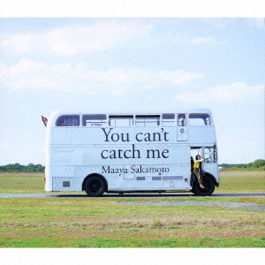 You　can’t　catch　me