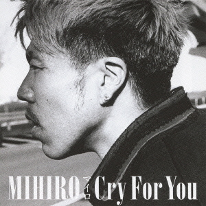 Cry　For　You