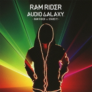 AUDIO　GALAXY－RAM　RIDER　vs　STARS！！！－