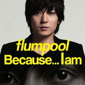 Because．．．　I　am