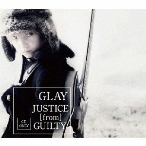 JUSTICE　［from］　GUILTY