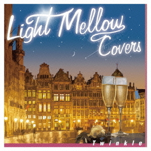 Light　Mellow　Covers　Twinkle
