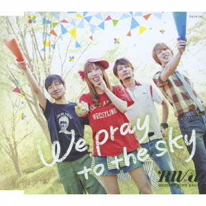 We　Pray　to　the　Sky