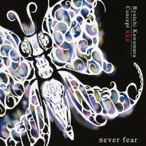 Concept　RRR　never　fear