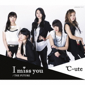 I　miss　you／THE　FUTURE