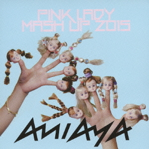 PINK　LADY　MASH　UP　2015