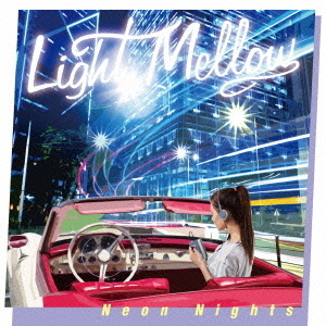Light　Mellow　Neon　Nights