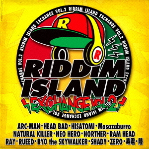 RIDDIM　ISLAND　EXCHANGE　VOL．2