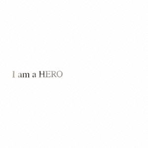 I　am　a　HERO