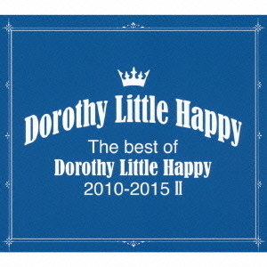 The　best　of　Dorothy　Little　Happy　2010－2015　Ⅱ