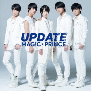 MAG!C☆PRINCE／UPDATE（初回限定盤A／CD+DVD）