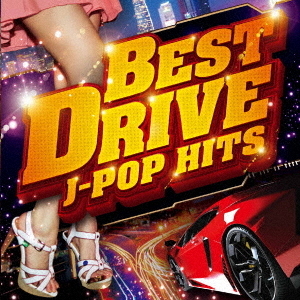 BEST　DRIVE　J－POP　HITS