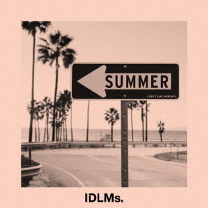 I　Don’t　Like　Mondays．／SUMMER
