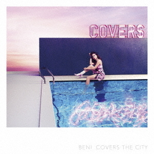 BENI／COVERS　THE　CITY（通常盤）