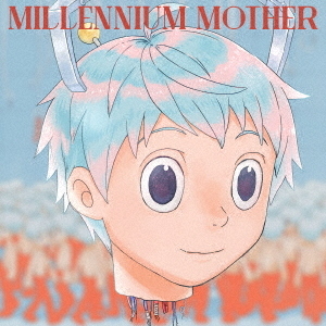 MILLENNIUM　MOTHER