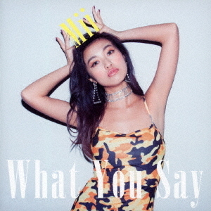What　You　Say
