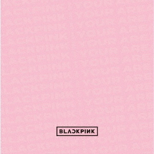 BLACKPINK　IN　YOUR　AREA