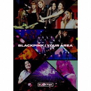 BLACKPINK　IN　YOUR　AREA