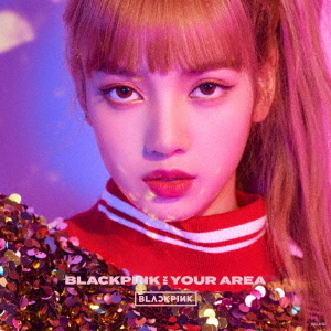 BLACKPINK　IN　YOUR　AREA