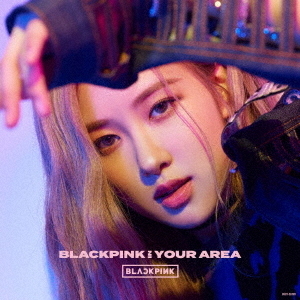 BLACKPINK　IN　YOUR　AREA