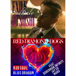 EXILE ATSUSHI/RED DIAMOND DOGS／Suddenly / RED SOUL BLUE DRAGON（CD+Blu-ray Disc3枚組）（外付特典：B3サイズポスター）