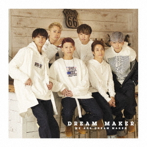 WE　ARE　DREAM　MAKER