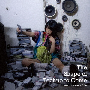 The　Shape　of　Techno　to　Come