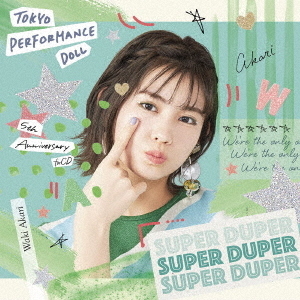 東京パフォーマンスドール／SUPER DUPER（脇あかり盤）