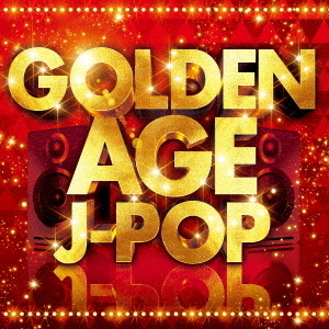 GOLDEN　AGE　J－POP