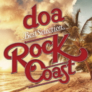 doa　Best　Selection　“ROCK　COAST”
