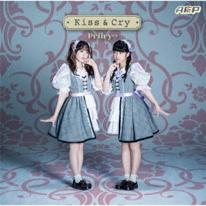 Kiss　＆　Cry