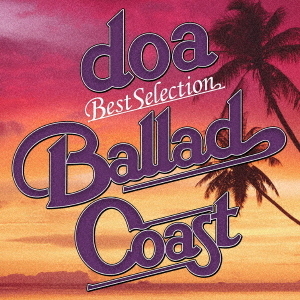 doa　Best　Selection　“BALLAD　COAST”