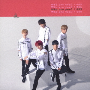 Who　are　you？／005