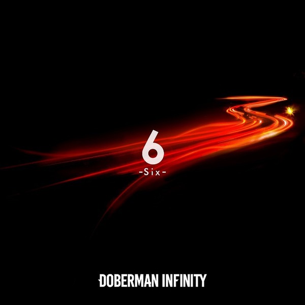 DOBERMAN INFINITY／6 -Six- （初回生産限定盤CD+DVD）（外付特典：A3クリアポスターA ）