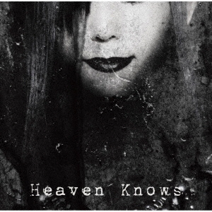 Heaven　Knows