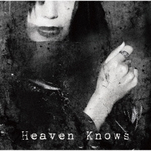 Heaven　Knows