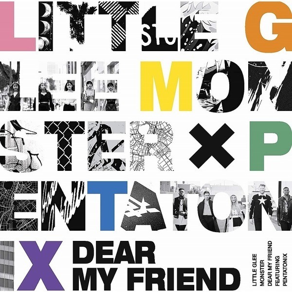 Little Glee Monster／Dear My Friend feat. Pentatonix（通常盤／CD）