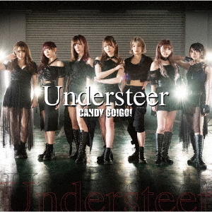 CANDY GO!GO!／Understeer（TYPE-B／CD）