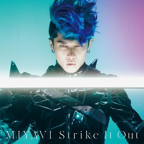 MIYAVI／Strike It Out