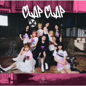 NiziU／CLAP CLAP（初回生産限定盤A／CD+DVD）（特典なし）